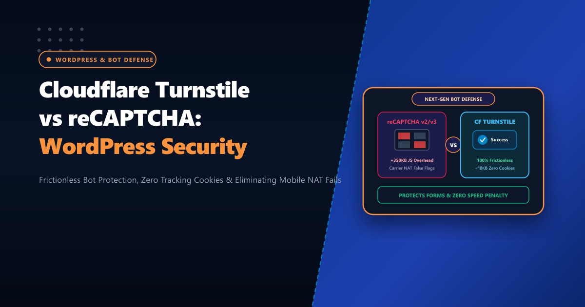 Cloudflare Turnstile vs Google reCAPTCHA: Faster WordPress Security in Pakistan (2026)
