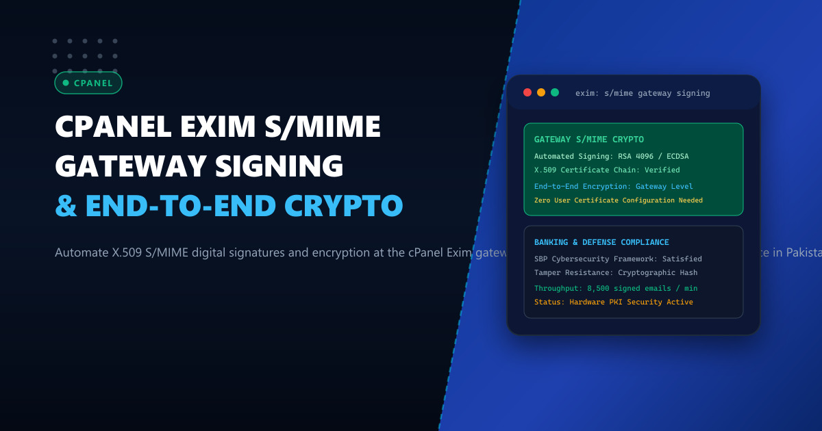 Automating S/MIME Corporate Email Signing and Gateway Encryption in cPanel Exim in Pakistan