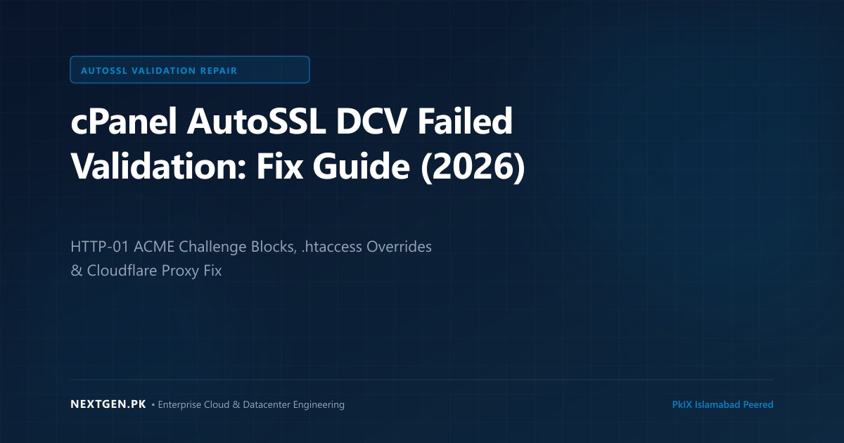cPanel AutoSSL DCV Failed Validation: Complete Fix Guide (2026)