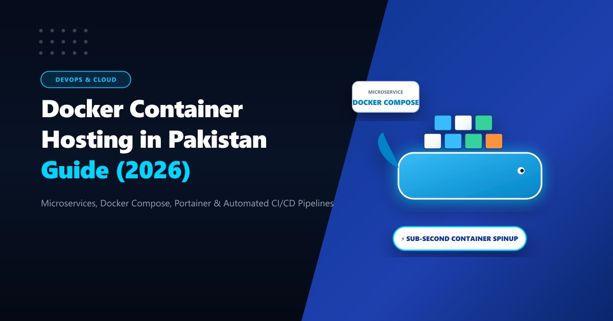Docker Container Hosting in Pakistan: Microservices, Docker Compose & CI/CD Pipelines (2026)