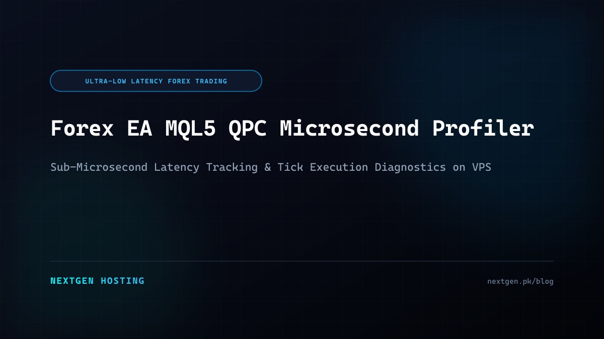 Forex EA MQL5 Microsecond Latency Profiler: QueryPerformanceCounter (QPC) on Windows VPS