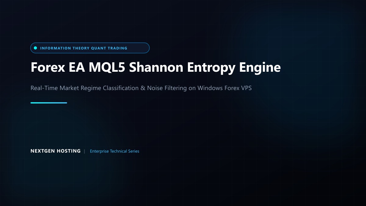 Forex EA MQL5 Shannon Entropy: Real-Time Market Regime Detection on Windows Forex VPS in Pakistan