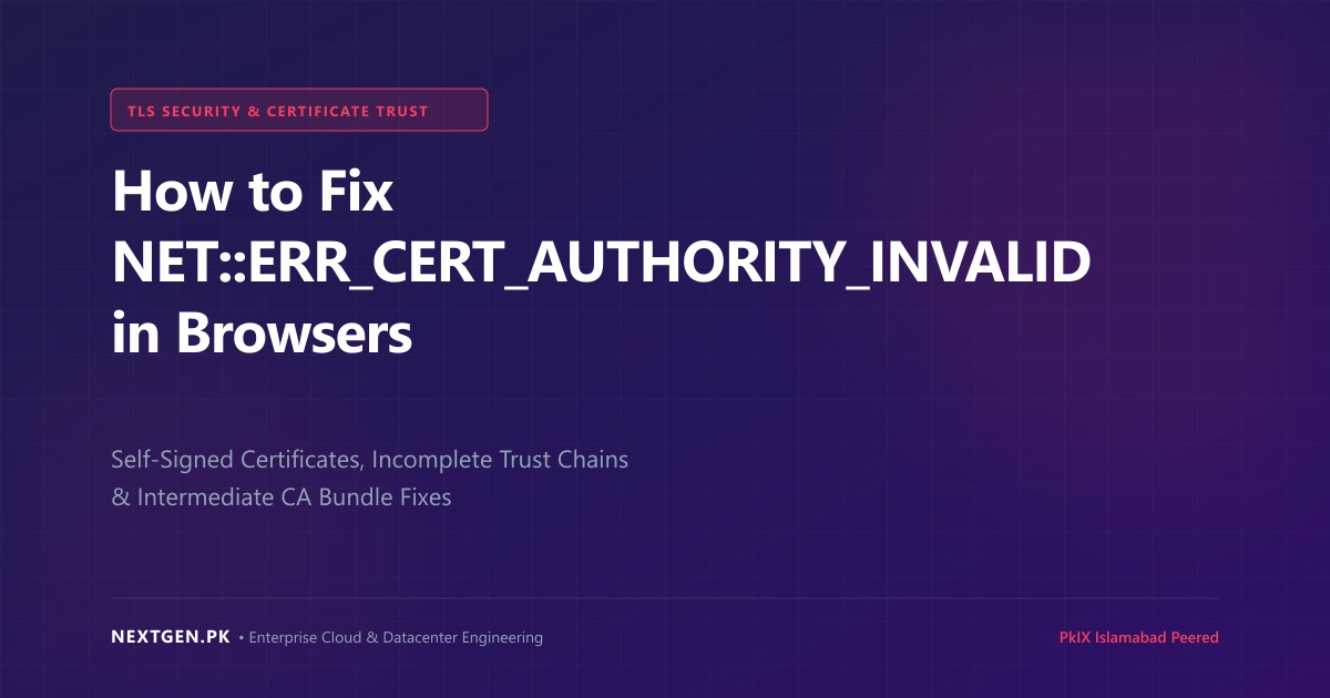 How to Fix NET::ERR_CERT_AUTHORITY_INVALID in Browsers & cPanel (2026 Guide)