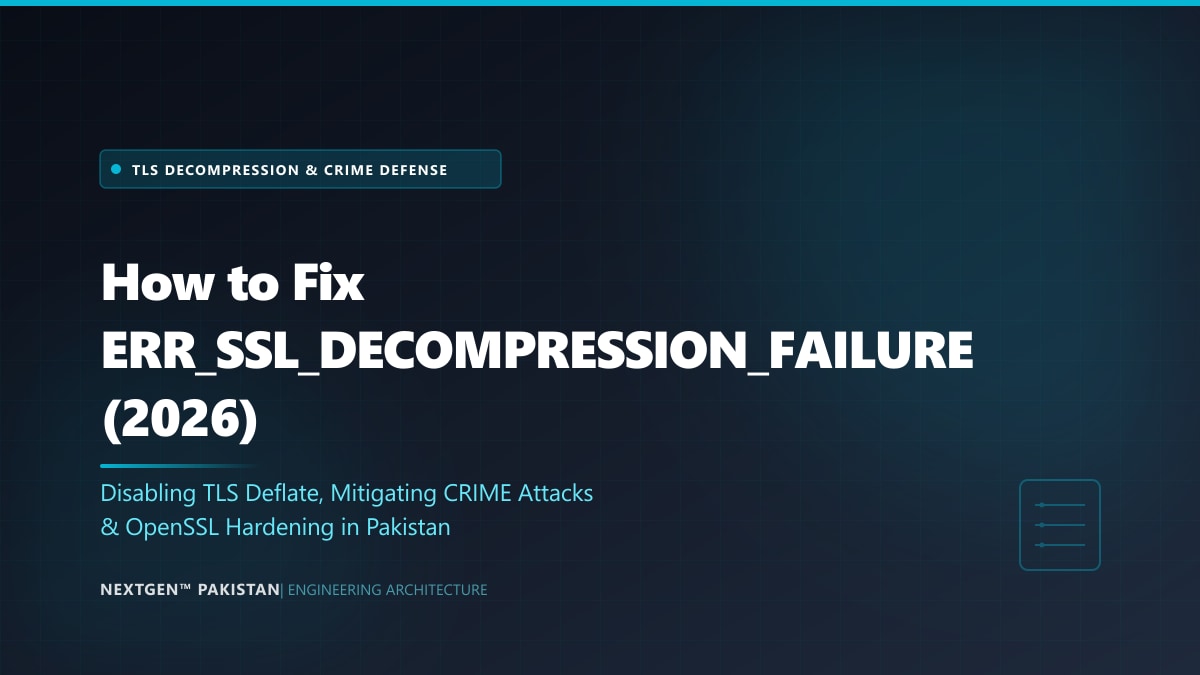 How to Fix ERR_SSL_DECOMPRESSION_FAILURE in Browsers (2026)