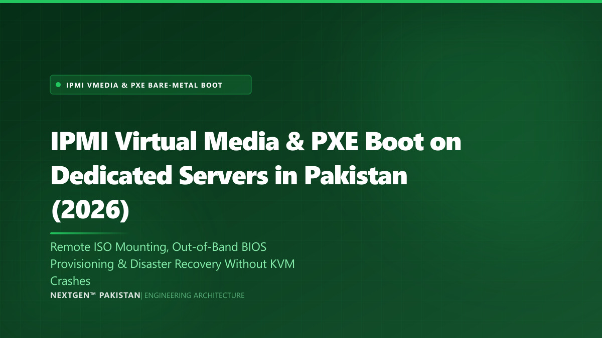 IPMI Virtual Media (vMedia) & PXE Boot on Dedicated Servers in Pakistan (2026)