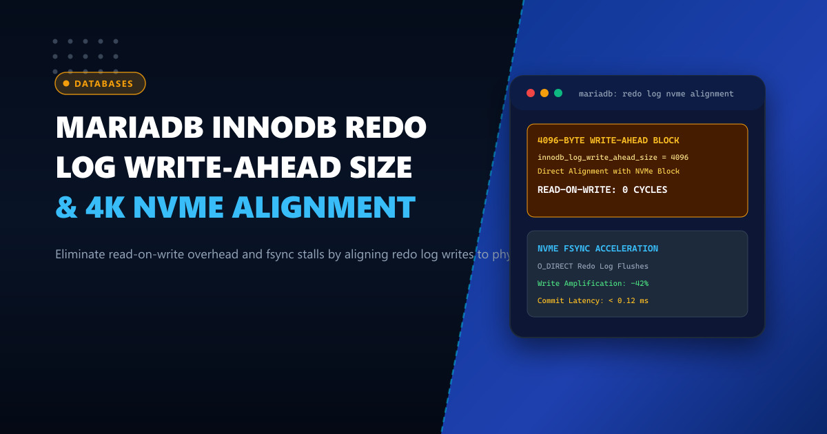 MariaDB InnoDB Log Write-Ahead Size & 4K NVMe Block Sector Alignment